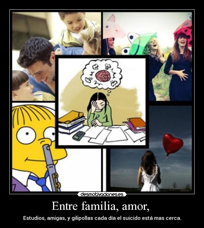 Entre familia, amor,  - 
