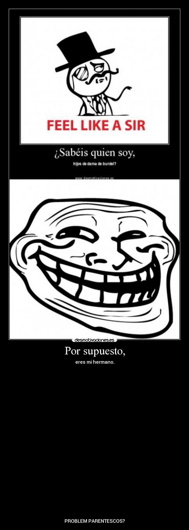 carteles troll face feel like sir desmotivaciones