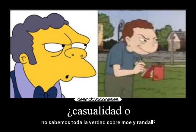 ¿casualidad o -