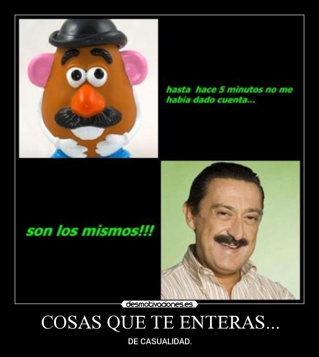 COSAS QUE TE ENTERAS... -