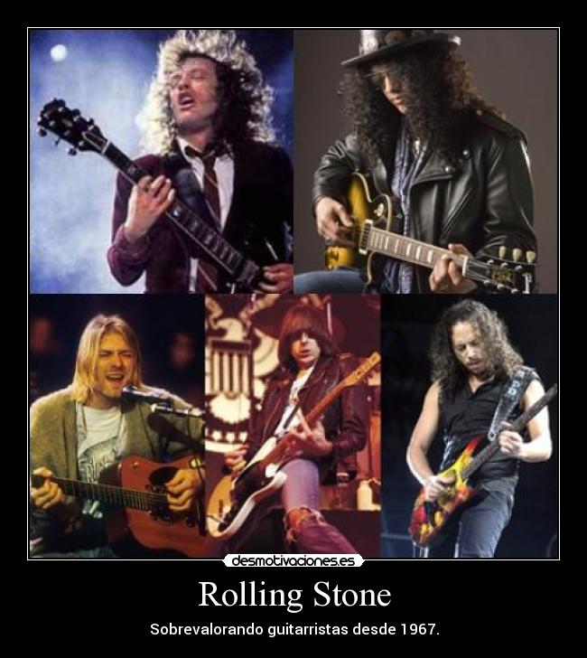 Rolling Stone - Sobrevalorando guitarristas desde 1967.