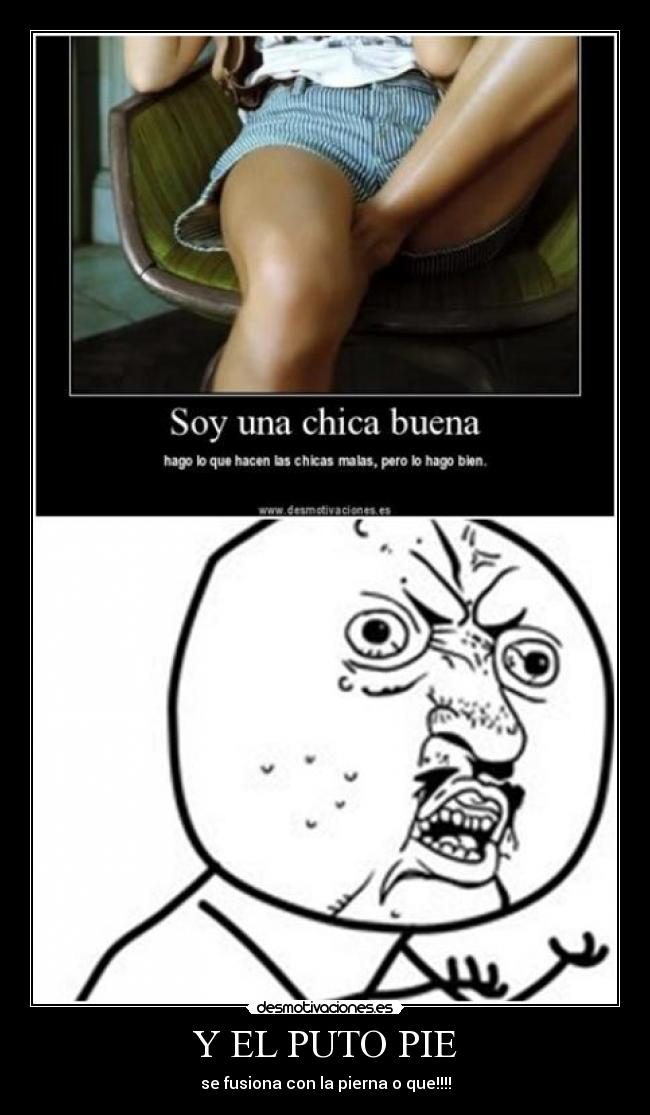 Y EL PUTO PIE - se fusiona con la pierna o que!!!!