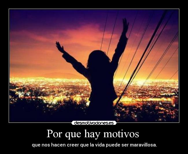 Por que hay motivos  - 