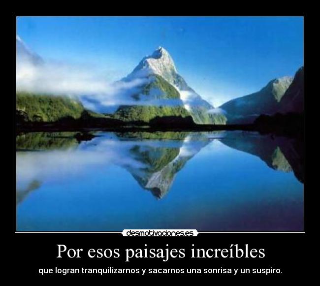Por esos paisajes increíbles -