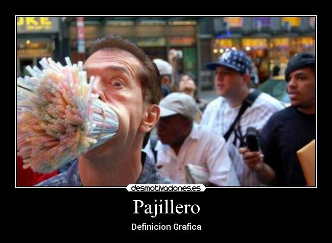 Pajillero - Definicion Grafica