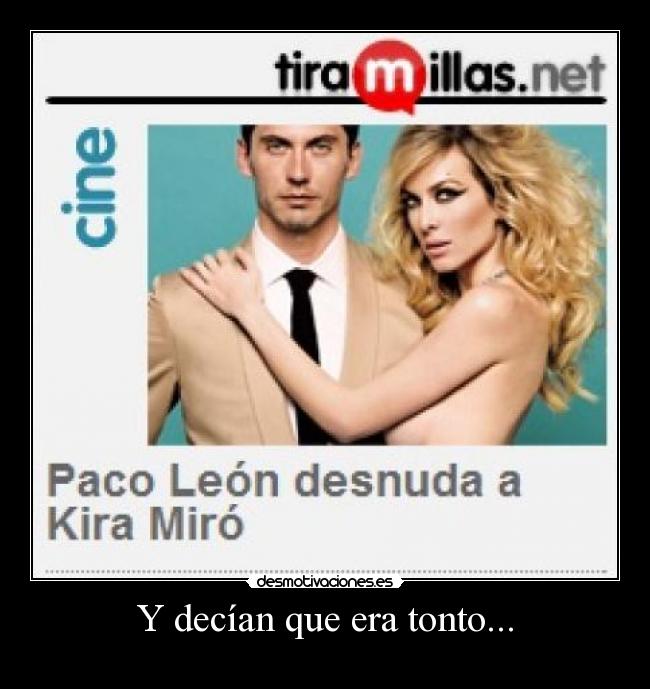 carteles tonto wtf paco leon desmotivaciones