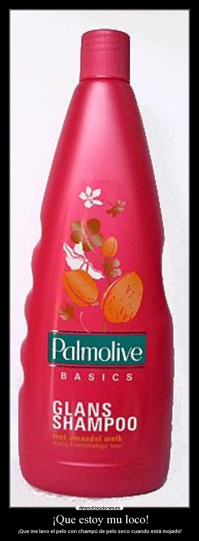 ¡Que estoy mu loco! -