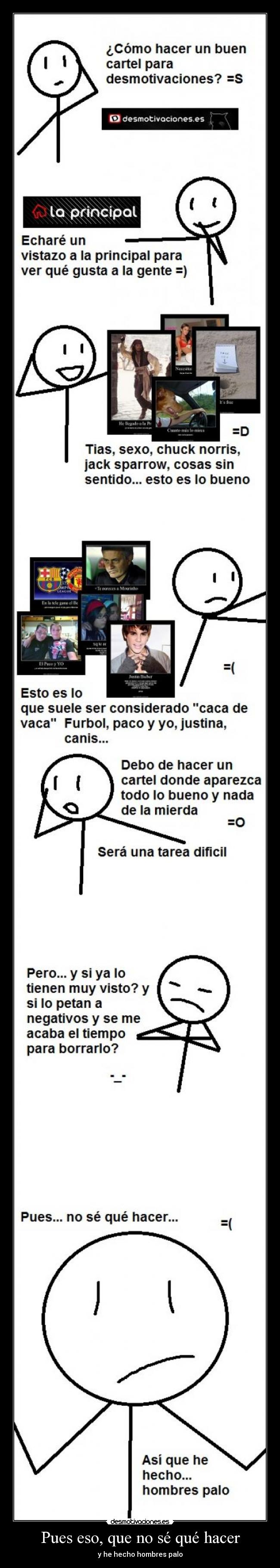 Pues eso, que no sé qué hacer - 