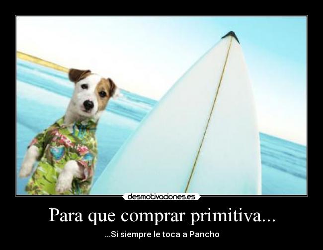 Para que comprar primitiva... -