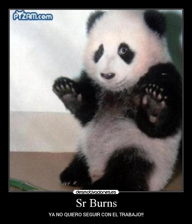 Sr Burns - YA NO QUIERO SEGUIR CON EL TRABAJO!!