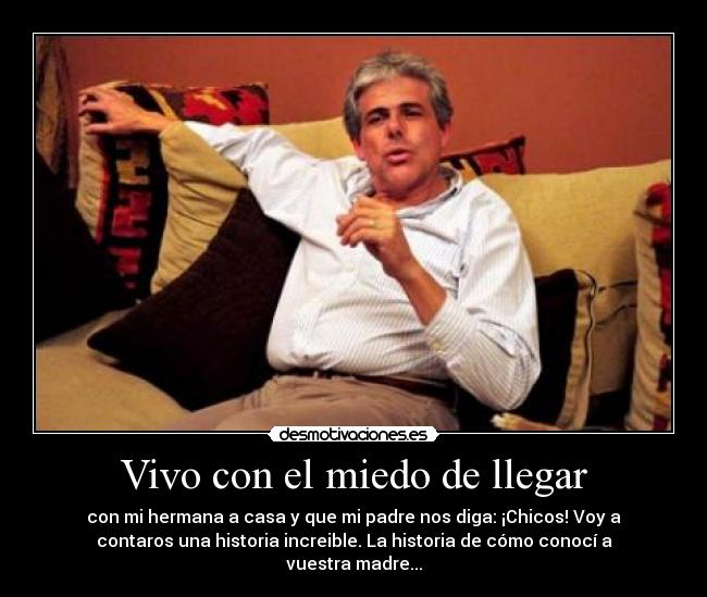 Vivo con el miedo de llegar - 