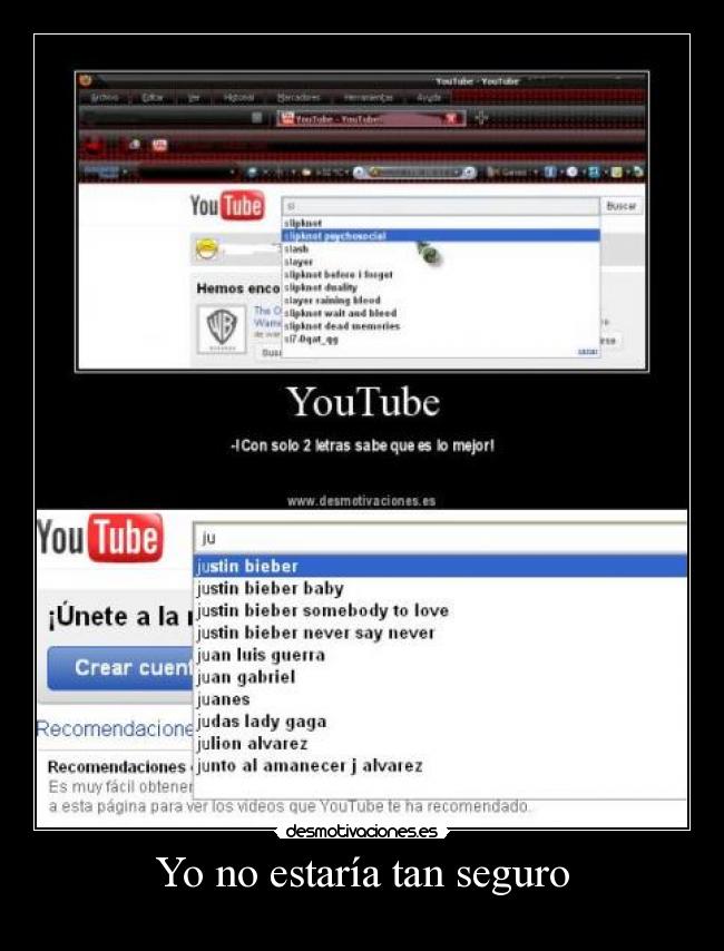 Yo no estaría tan seguro -