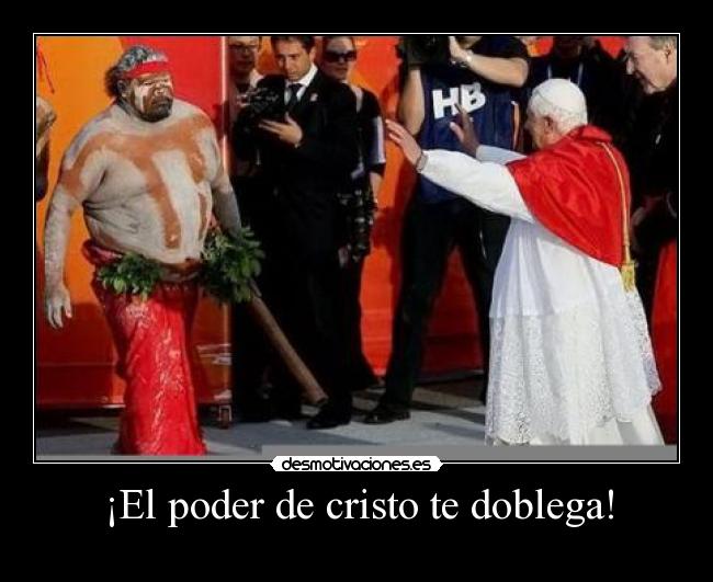 ¡El poder de cristo te doblega! - 