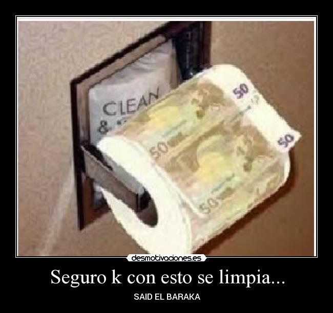 Seguro k con esto se limpia... -