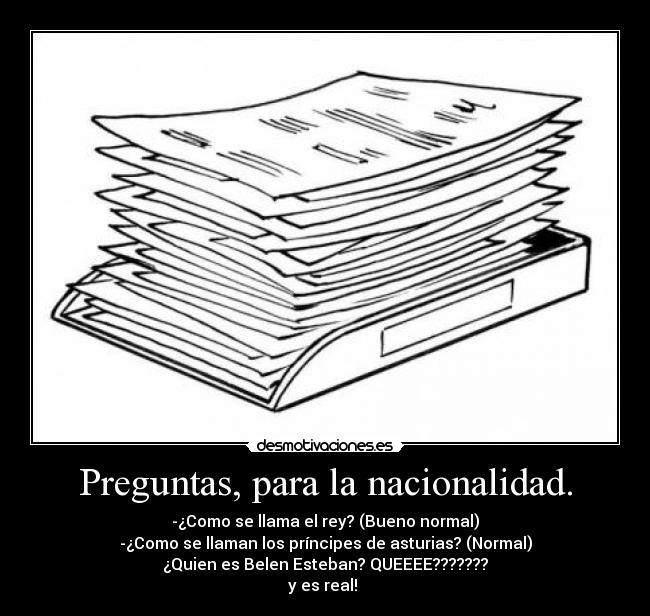 Preguntas, para la nacionalidad. -