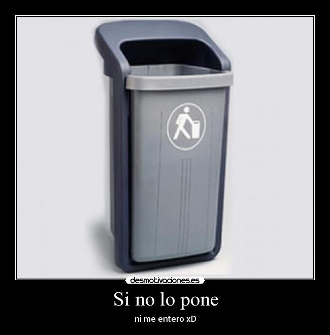 Si no lo pone -