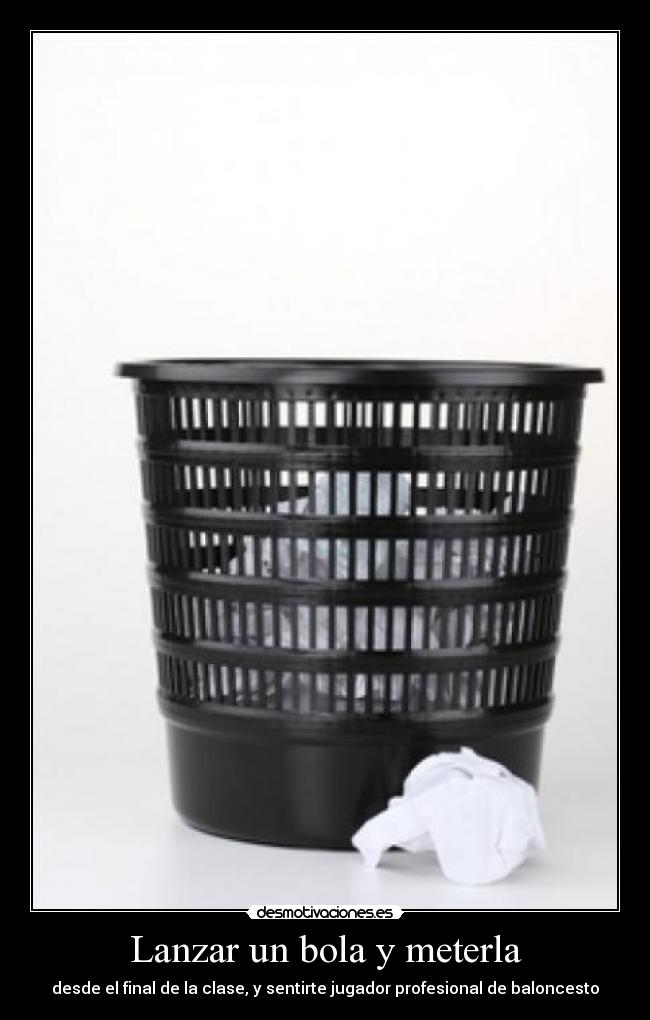 Lanzar un bola y meterla - 