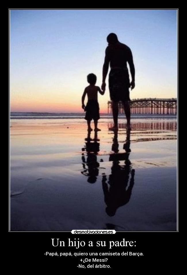 Un hijo a su padre: - 