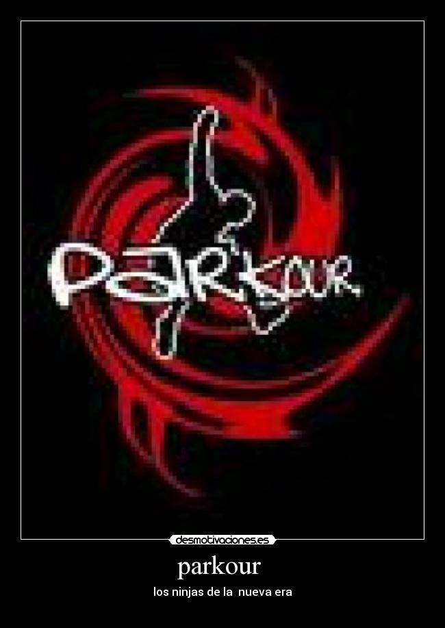 parkour - los ninjas de la nueva era