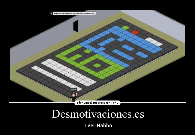 Desmotivaciones.es - nivel: Habbo