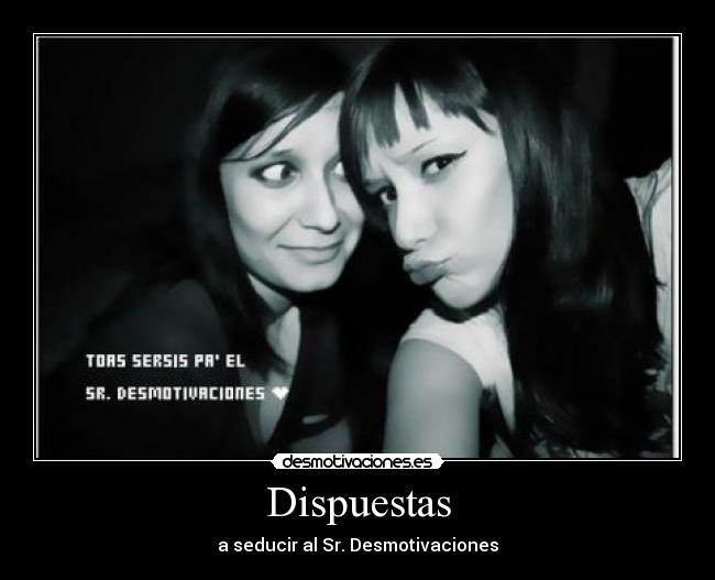 Dispuestas -