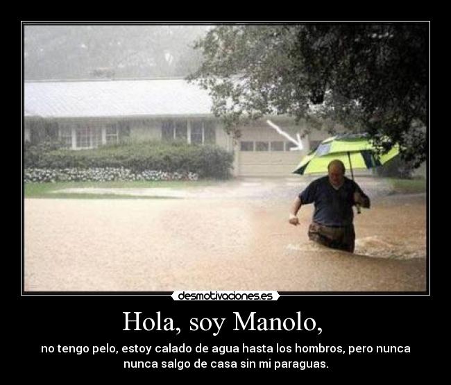 Hola, soy Manolo, -