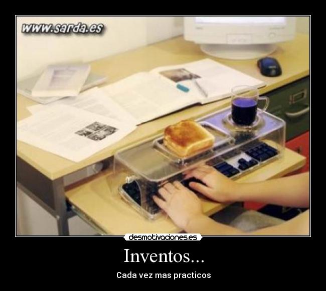 Inventos... - Cada vez mas practicos