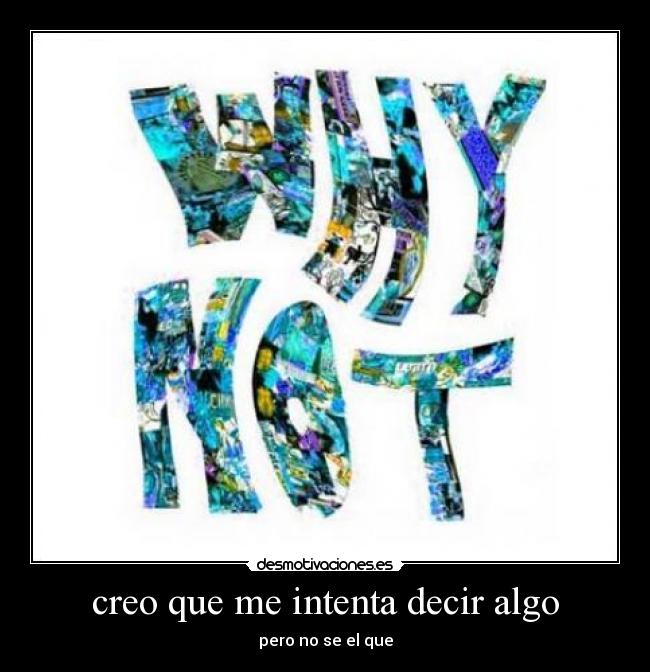 carteles why not desmotivaciones