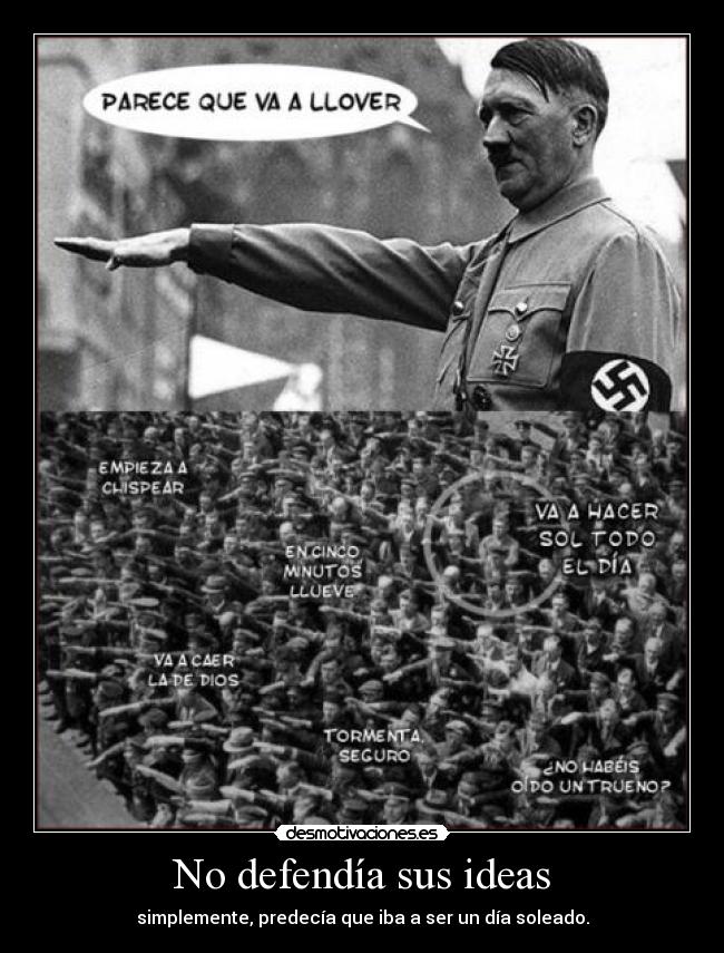 No defendía sus ideas - 