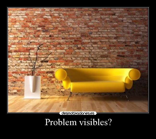 Problem visibles? -