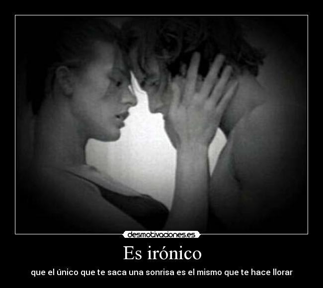 Es irónico -