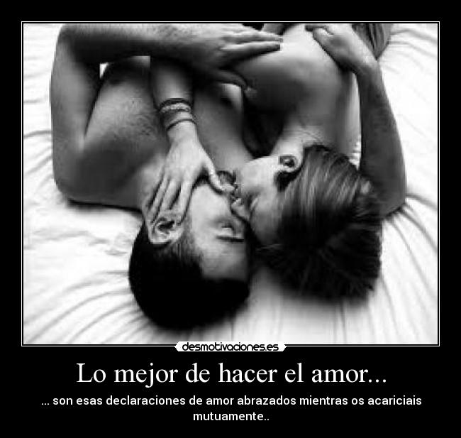 Lo mejor de hacer el amor... - 