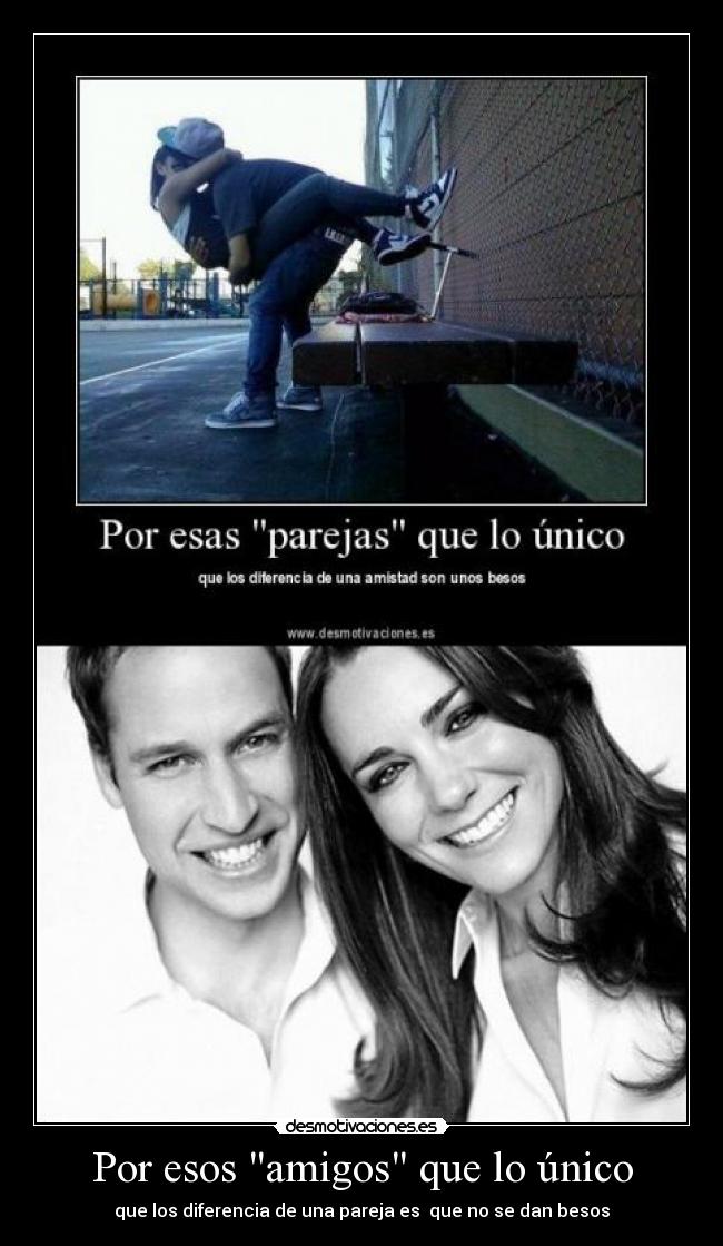 Por esos amigos que lo único - 