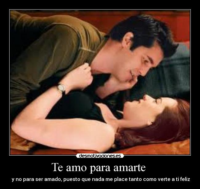 Te amo para amarte -