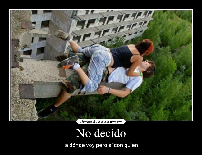 No decido - 