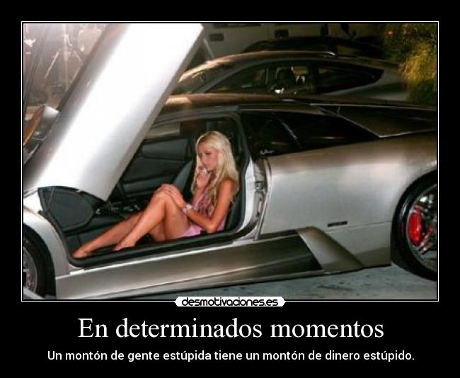 En determinados momentos -