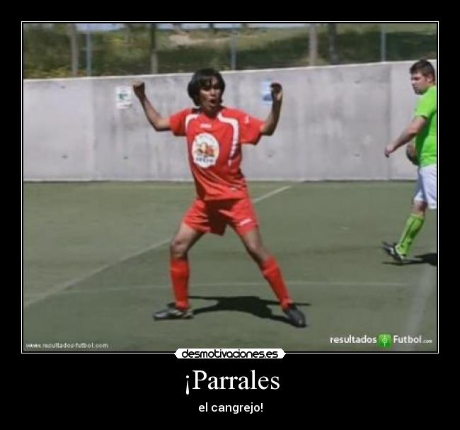 ¡Parrales -