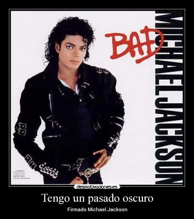 Tengo un pasado oscuro -