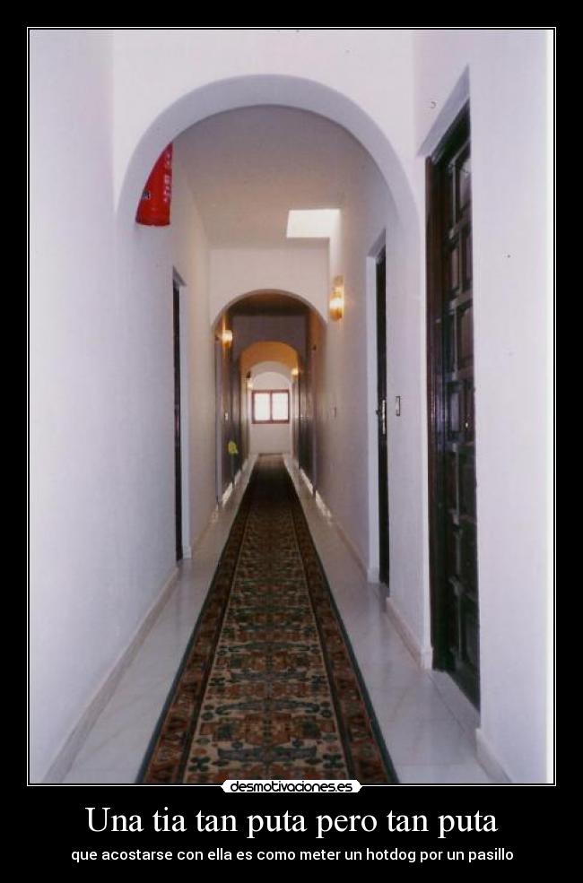 Una tia tan puta pero tan puta -