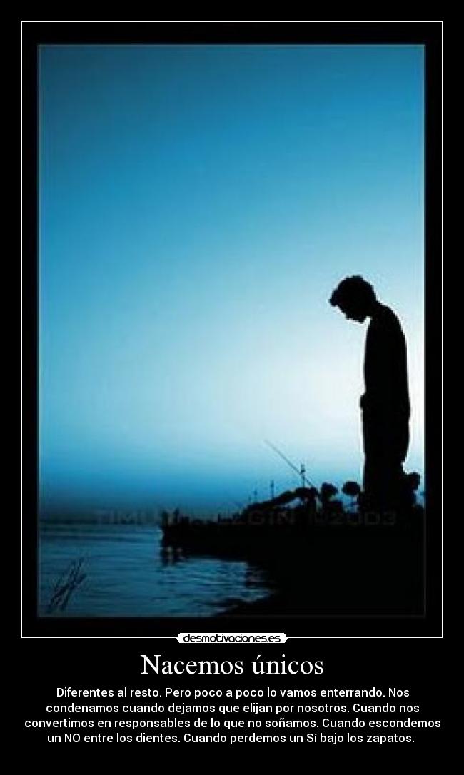 Nacemos únicos -