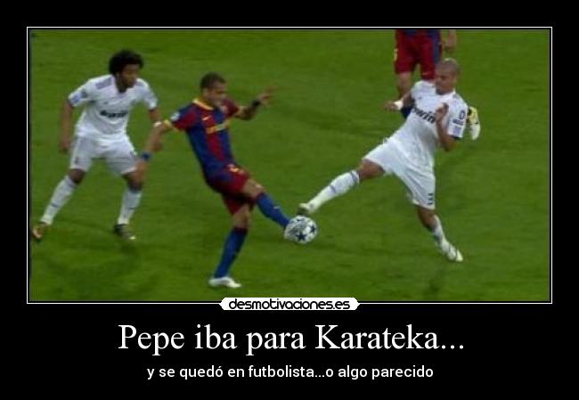 Pepe iba para Karateka... - 