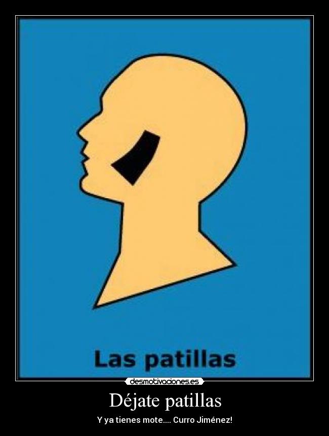 Déjate patillas - Y ya tienes mote.... Curro Jiménez!