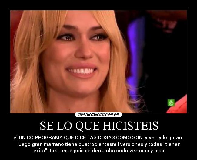 SE LO QUE HICISTEIS -