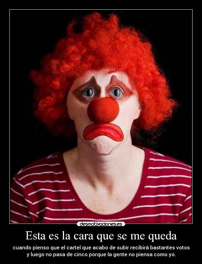 Esta es la cara que se me queda -