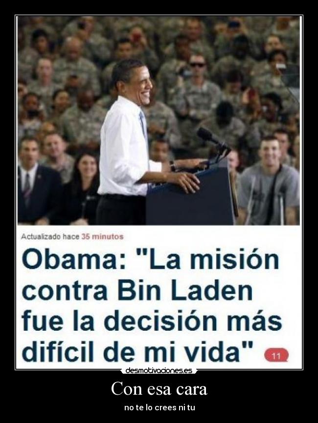 Con esa cara - no te lo crees ni tu