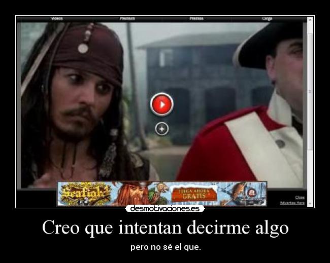 Creo que intentan decirme algo -