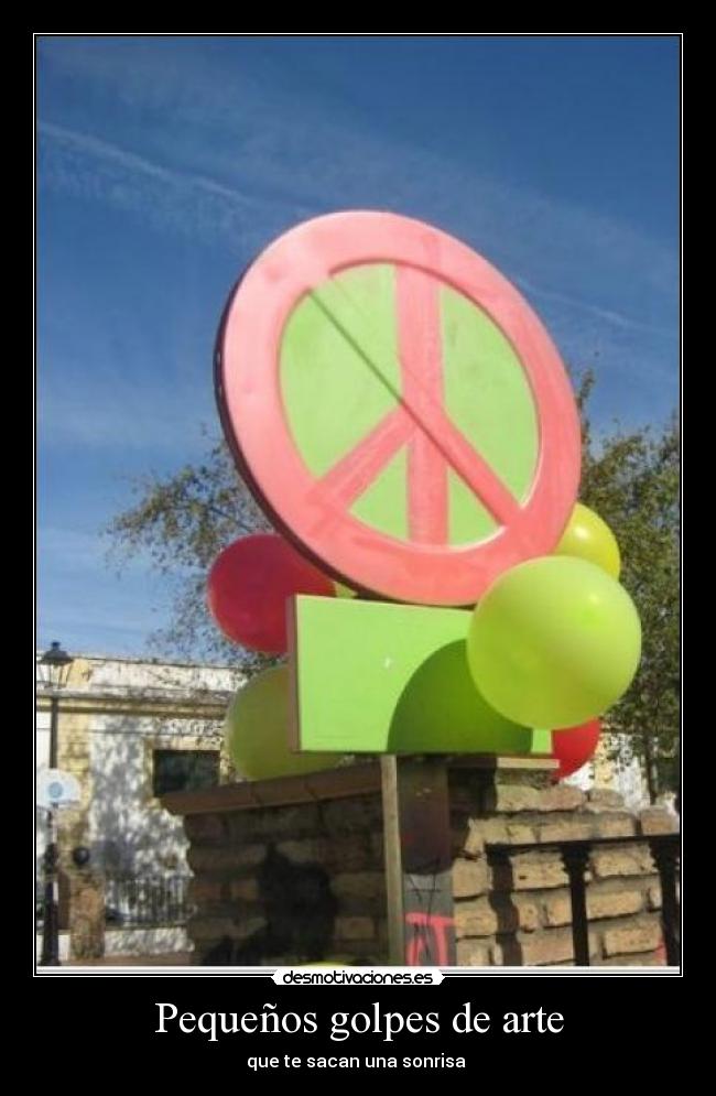 carteles arte peace desmotivaciones