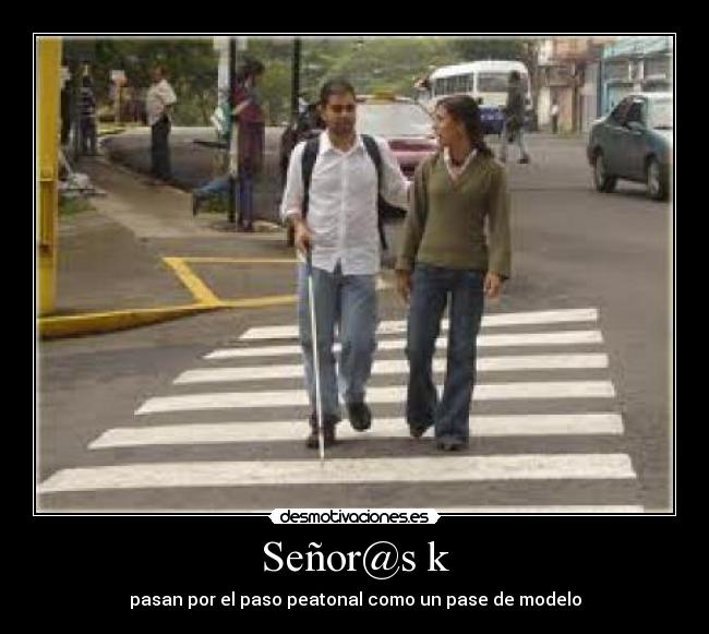 Señor@s k -