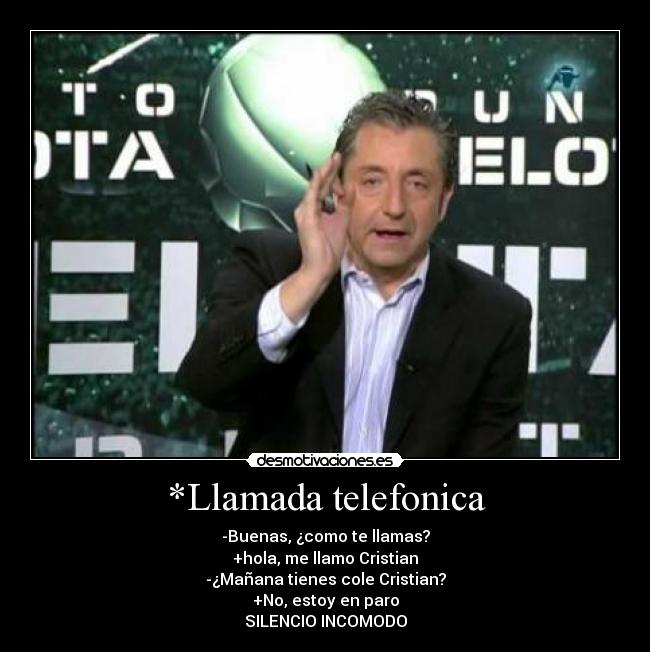 *Llamada telefonica -