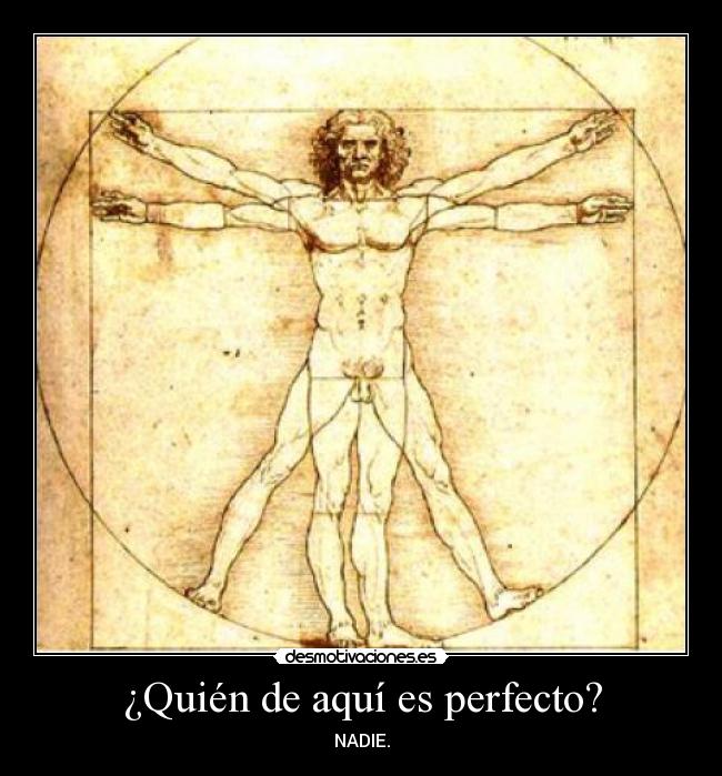 ¿Quién de aquí es perfecto? - NADIE.